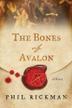 Cover art for THE BONES OF AVALON