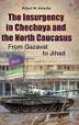 Cover art for THE INSURGENCY IN CHECHNYA AND THE NORTH CAUCASUS