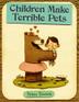 Cover art for CHILDREN MAKE TERRIBLE PETS
