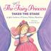 Cover art for THE VERY FAIRY PRINCESS TAKES THE STAGE
