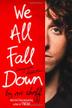 Cover art for WE ALL FALL DOWN