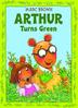 Cover art for ARTHUR TURNS GREEN
