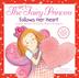 Cover art for THE VERY FAIRY PRINCESS FOLLOWS HER HEART!