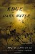 Cover art for EDGE OF DARK WATER