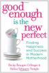 Cover art for GOOD ENOUGH IS THE NEW PERFECT