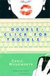 Cover art for DOUBLE-CLICK FOR TROUBLE