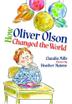 Cover art for HOW OLIVER OLSON CHANGED THE WORLD