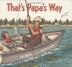 Cover art for THAT’S PAPA’S WAY