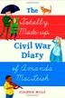 Cover art for THE TOTALLY MADE-UP CIVIL WAR DIARY OF AMANDA MACLEISH