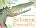Cover art for SOLOMON CROCODILE