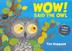Cover art for WOW! SAID THE OWL