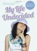 Cover art for MY LIFE UNDECIDED
