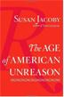 Cover art for THE AGE OF AMERICAN UNREASON