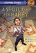 Cover art for A SPOTLIGHT FOR HARRY