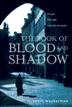 Cover art for THE BOOK OF BLOOD AND SHADOW
