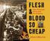 Cover art for FLESH AND BLOOD SO CHEAP