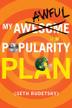 Cover art for MY AWESOME/AWFUL POPULARITY PLAN