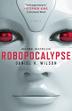 Cover art for ROBOPOCALYPSE