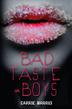 Cover art for BAD TASTE IN BOYS