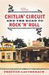 Cover art for THE CHITLIN' CIRCUIT AND THE ROAD TO ROCK 'N' ROLL