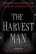 THE HARVEST MAN by Alex Grecian