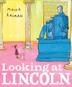 Cover art for LOOKING AT LINCOLN