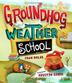 Cover art for GROUNDHOG WEATHER SCHOOL