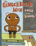 Cover art for THE GINGERBREAD MAN LOOSE IN THE SCHOOL