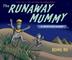 Cover art for THE RUNAWAY MUMMY