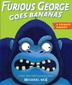 Cover art for FURIOUS GEORGE GOES BANANAS