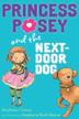 Cover art for PRINCESS POSEY AND THE NEXT-DOOR DOG