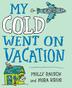Cover art for MY COLD WENT ON VACATION