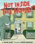 Cover art for NOT INSIDE THIS HOUSE
