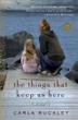 Cover art for THE THINGS THAT KEEP US HERE