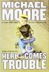 Cover art for HERE COMES TROUBLE