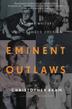 Cover art for EMINENT OUTLAWS