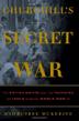 Cover art for CHURCHILL’S SECRET WAR