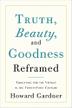 Cover art for TRUTH, BEAUTY AND GOODNESS REFRAMED