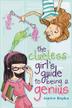 Cover art for THE CLUELESS GIRL'S GUIDE TO BEING A GENIUS