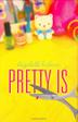 Cover art for PRETTY IS