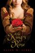 Cover art for THE KING’S ROSE