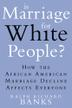 Cover art for IS MARRIAGE FOR WHITE PEOPLE?