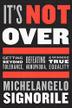 IT'S NOT OVER by Michelangelo Signorile
