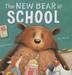 Cover art for THE NEW BEAR AT SCHOOL