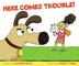 Cover art for HERE COMES TROUBLE!