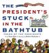 Cover art for THE PRESIDENT'S STUCK IN THE BATHTUB