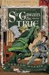 Cover art for THE ADVENTURES OF SIR GAWAIN THE TRUE