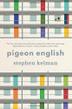 Cover art for PIGEON ENGLISH