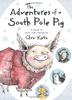 Cover art for THE ADVENTURES OF A SOUTH POLE PIG