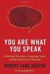 Cover art for YOU ARE WHAT YOU SPEAK